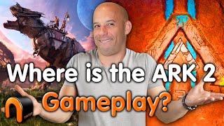 Where Is The ARK 2 Gameplay? #ark2