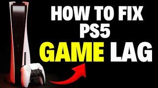 How to Fix PS5 Game Lag | Fix FPS on PS5