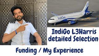 IndiGo L3Harris Detailed Selection Process & my Experience, Total cost, Funding, requirements, tips.