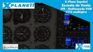 X-Plane Español | Escuela de Vuelo | IFR | Radioayuda VOR - C172 analógica