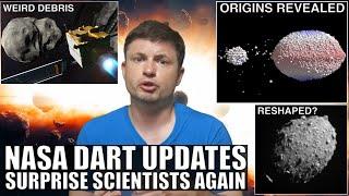 DART Asteroid Collision Updates: Bizarre Asteroid Changes and Weird Origins