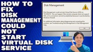 How To Fix Disk Management Could Not Start Virtual Disk Service [Solution]