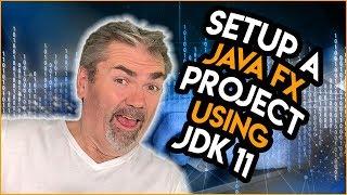 Setup a JavaFX Project for JDK 11 Using Intellij