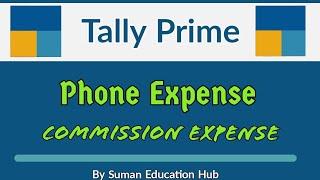 Mobile expenses and commission expenses journal entry in Tally Prime