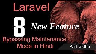 Laravel 8 new Feature in Hindi - Bypassing Maintenance Mode