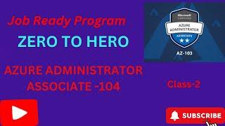 Azure Administrator AZ-104 Course Zero to Hero Playlist 2025 .Class-2 ||