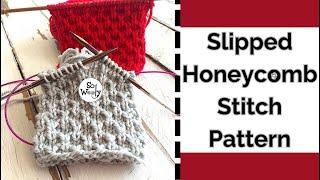 How to Knit the Slipped Honeycomb Stitch in the Round (circular) English + Continental - So Woolly