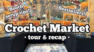 Crochet Market Recap | Booth Setup & Tour I Bestsellers | What I Learned!