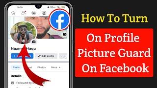 How to Turn on Profile Picture Guard in Facebook (2023)| Enable Facebook Profile Picture Guard