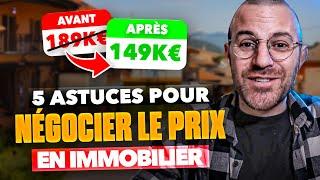 Comment faire baisser le prix d'un bien immobilier ! 5 astuces de pro