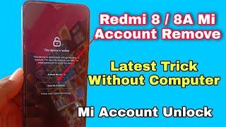 Redmi 8/8A Mi Account Remove Miui 11/12 Android 9/10 Mi Account Permanently Unlock Without Pc