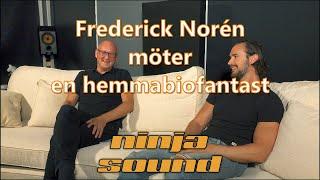 Frederick Norén möter hemmabiofantasten Johan i hans hemmabio