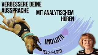 Analytisches Hören Teil 2: E-Laute erkennen & Aussprache verbessern!