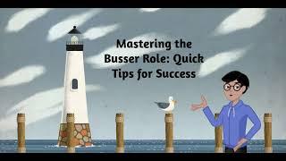 Mastering the busser role