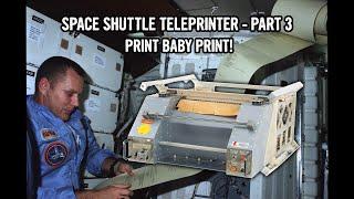 Space Shuttle Teleprinter - Part 3: It Prints!