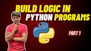 Logic building in Python | Part 1