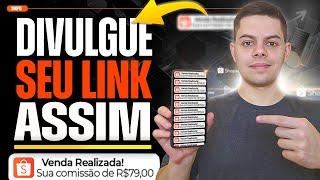 Como Divulgar Link de Afiliado Shopee | Divulgue Grátis e Venda Todo Dia | Afiliado Shopee 2024