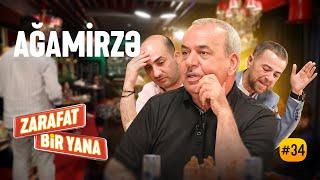 Zarafat Bir Yana #34 Ağamirzə (Tam Hissə)