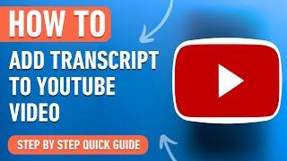 How to Add Transcript to a Youtube Video [2024] Easy Tutorial