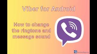 Viber for Android - how to change the ringtone and message sound