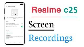 Realme c25 Screen Recording Setting