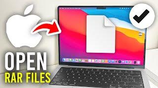 How To Open RAR File On Mac - Full Guide