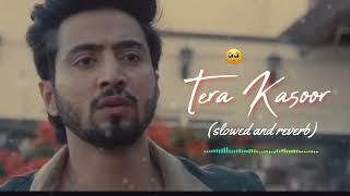 Tera kasoor lofi song || slowed and reverb || Mr. Faisu New song #tranding sad  song