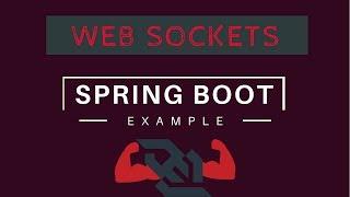 WebSockets using Spring Boot Example | Tech Primers