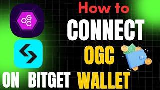 OGC connect bitget Exchange|ogc Airdrop withdrawal Bitget 2024