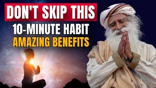 Sadhguru | Daily Meditation-Don’t Skip This 10-Minute | Habit for a Better You