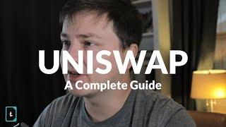 Uniswap: A Complete How-to Guide