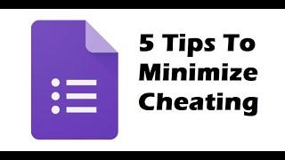 Google Forms Quiz - 5 Tips To Minimize Cheating