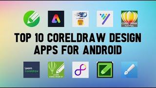 Top 10 Best CorelDraw Design Apps For Android