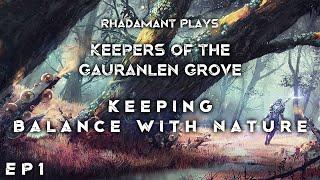 RimWorld Keepers of the Gauranlen Grove - Keeping Balance with Nature // EP1