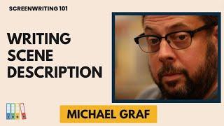 Screenwriting 101: Writing Scene Description with Michael Graf