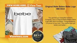 Original Bebe Bebes Bebe Logo 666 Shirt