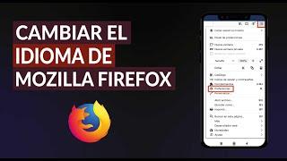 Cómo Cambiar el Idioma de Mozilla Firefox de Inglés a Español - Fácil y Rápido