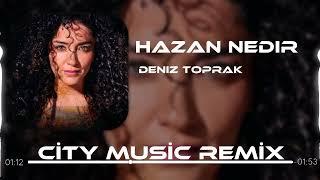 Deniz Toprak - Söylermisin Hazan Nedir ? ( City Music Remix )