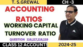 ACCOUNTING RATIOS  - Working Capital Turnover Ratio T.S.Grewal Ch-3 Question 116,117,118,119