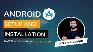 Android studio Installation Guide| Android developement Series Episode 1