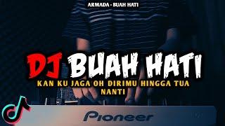 DJ ARMADA BUAH HATI VIRAL TIKTOK REMIX FULL BASS TERBARU 2022 ALFYMEH | DJ KAN KU JAGA OH DIRIMU