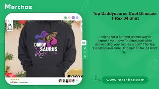 Top Daddysaurus Cool Dinosaur T Rex 34 Shirt