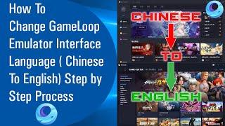  How To Change GameLoop Emulator Interface Language ( Chinese To English )  ( 2020 )