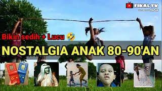 NOSTALGIA ANAK 80-90'AN | NANGIS INGAT MASA KECIL 