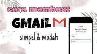 CARA MEMBUAT AKUN GMAIL MUDAH DAN SIMPEL UNTUK PEMULA