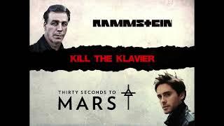 04. Rammstein & Thirty Seconds To Mars - Kill The Klavier (Mashup Music)