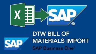 Import BOMs into SAP Business One with the DTW (Data Transfer Workbench)