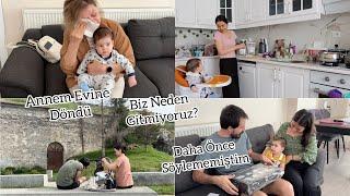 ANNEM EVİNE DÖNDÜ  I BİZ NEDEN GİTMİYORUZ? I Bayram ve Babalar Günü