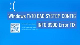 Windows 11/10 BAD SYSTEM CONFIG INFO BSOD Error FIX