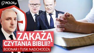 SZOK. ZAKAŻĄ CZYTANIA BIBLII? BODNAR I TUSK NADCHODZĄ!